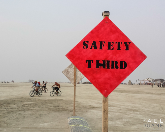 Safety Third. Burning Man 2013 20130828_185735